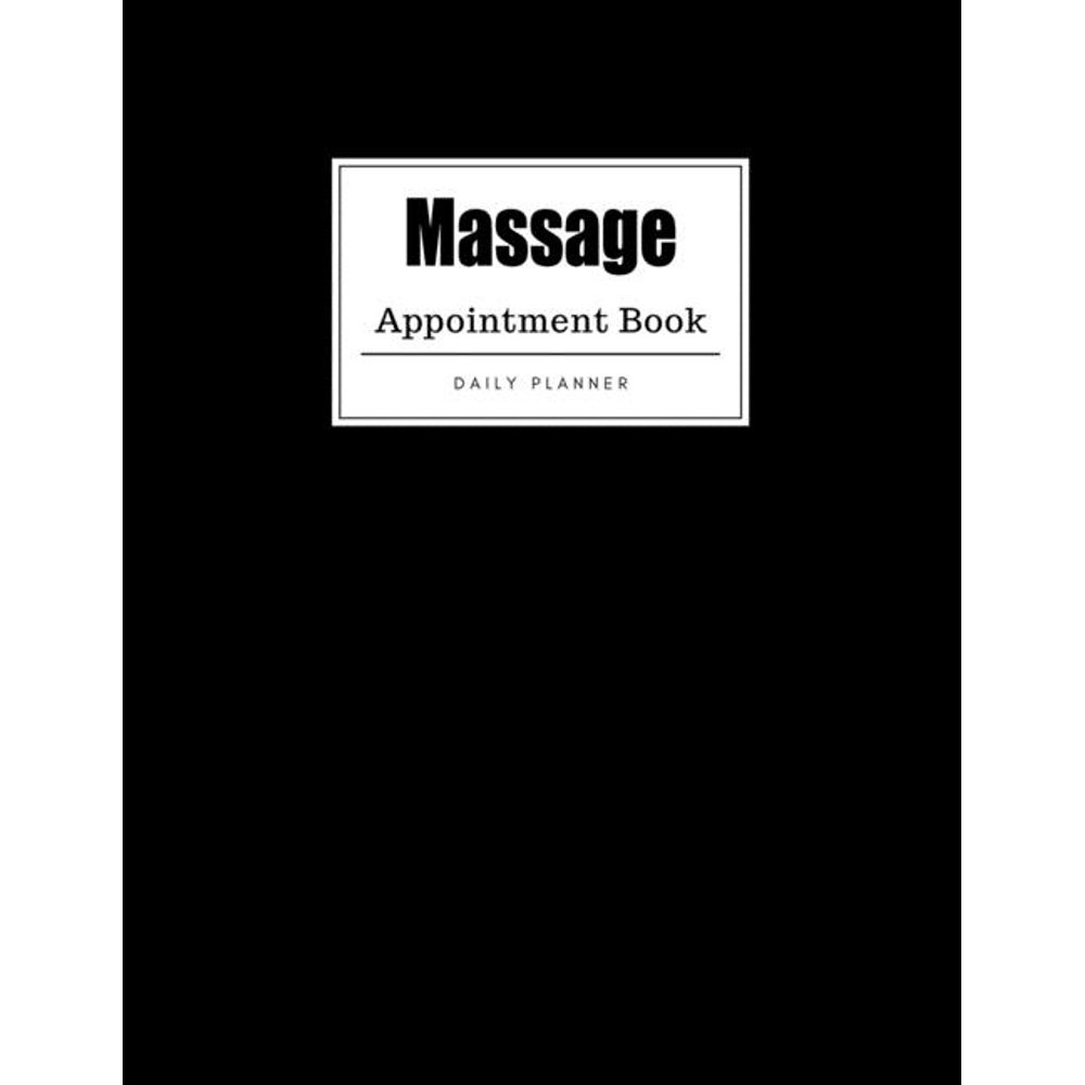 Massage Appointment Book Weekly Massage Appointment Book, Daily