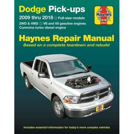 Dodge Pick-ups 2009 thru 2018 Haynes Repair Manual : Full-size models * 2WD & 4WD * V6 and V8 gasoline engines * Cummins turbo-diesel