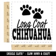 thumbnail image 2 of Long Coat Chihuahua Dog Paw Prints Fun Text Self-Inking Rubber Stamp Ink Stamper - Blue Ink - Large 1-1/2 Inch, 2 of 7