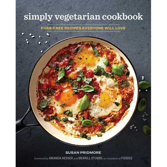 The Simply Vegetarian Cookbook : Fuss-Free Recipes Everyone Will Love (Paperback)