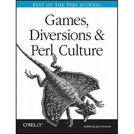 Games, Diversions, and Perl Culture : Best of the Perl (Best Programming Language For Indie Games)