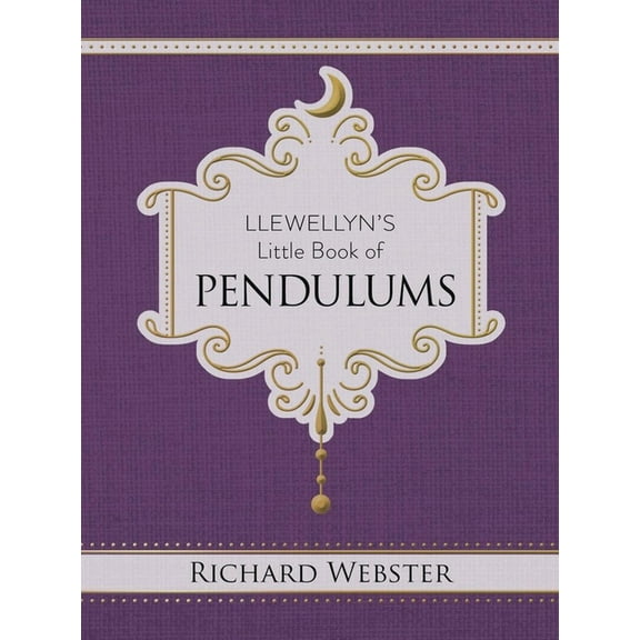 Llewellyn's Little Books Llewellyn's Little Book of Pendulums, (Hardcover)