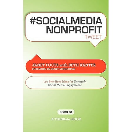 # Socialmedia Nonprofit Tweet Book01 : 140 Bite-Sized Ideas for Nonprofit Social Media