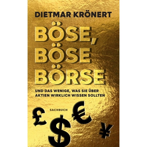 Böse, böse Börse: und das Wenige, was Sie über Aktien wirklich wissen sollten, (Paperback)