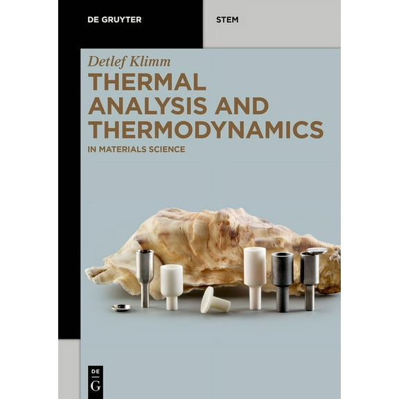de Gruyter Stem Thermal Analysis and Thermodynamics: In Materials Science, (Paperback)