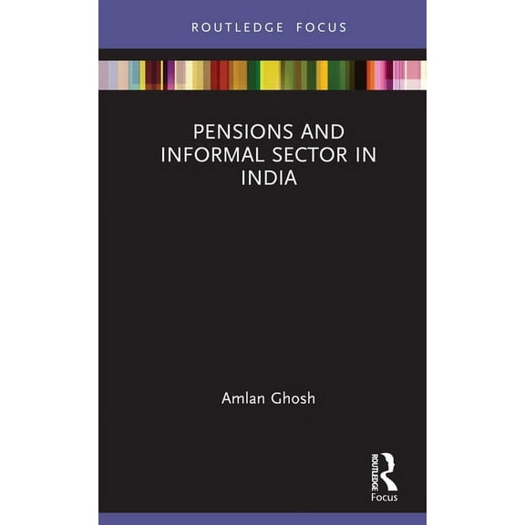 Pensions and Informal Sector in India, (Hardcover)