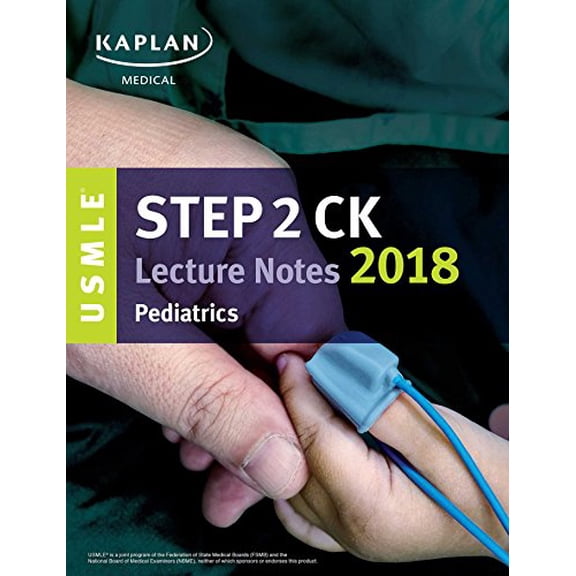 Pre-Owned USMLE Step 2 CK Lecture Notes 2018: Pediatrics (USMLE Prep) (Paperback) 1506220843 9781506220840
