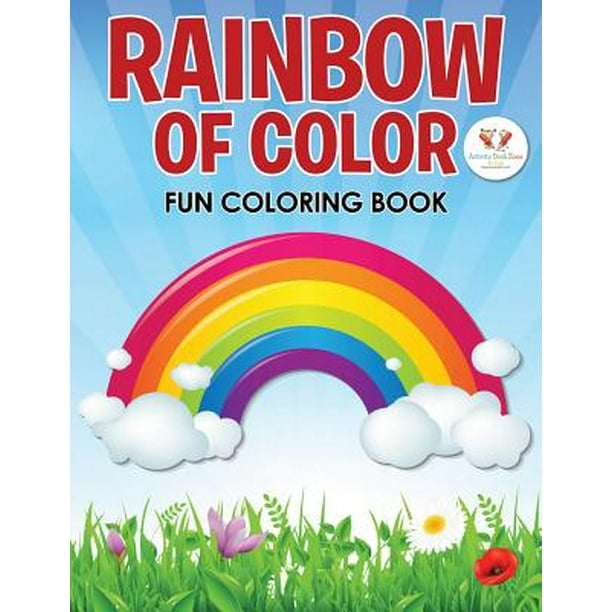 Rainbow Of Color Fun Coloring Book Walmart Com Walmart Com