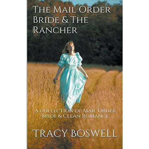 The Mail Order Bride & The Rancher, (Paperback)