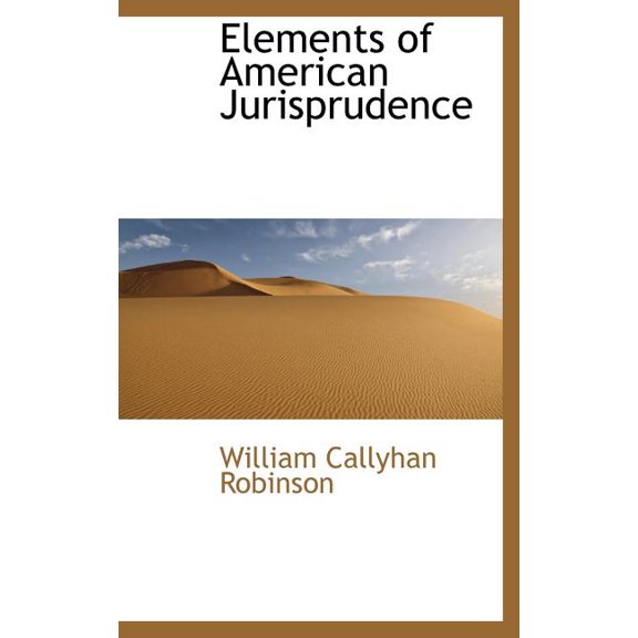 Elements of American Jurisprudence (Hardcover)