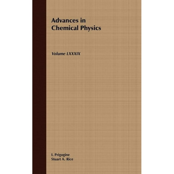 Advances in Chemical Physics Advances in Chemical Physics, Volume 89, Book 98, (Hardcover)