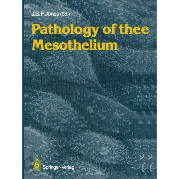 Pathology of the Mesothelium, (Paperback)
