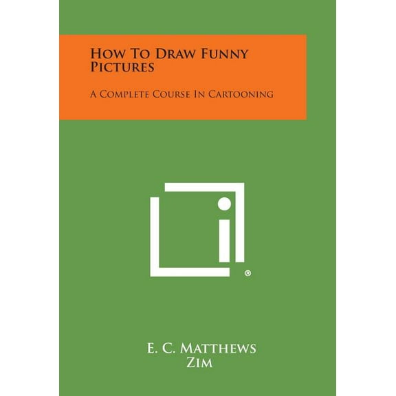 How to Draw Funny Pictures: A Complete Course in Cartooning (Paperback)