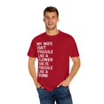 thumbnail image 4 of My Wife Isn't Delicate Like A Flower Quote Gift Cute She Is Exquisite Like Bomb Men Women Unisex Garment-Dyed T-shirt, 4 of 4