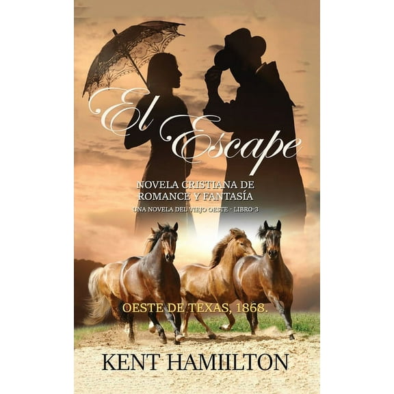 El Escape: La Serie del Rancho Martin: Libro 3 Una Novela del Viejo Oeste, (Paperback)