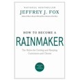 thumbnail image 1 of Comment Devenir un Faiseur de Pluie, Jeffrey J. Fox Couverture Rigide, 1 of 3