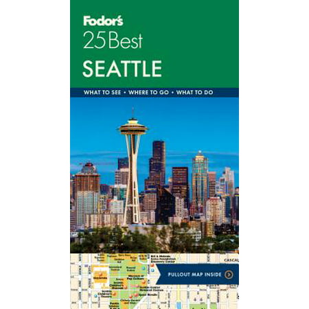 Fodor's Seattle 25 Best
