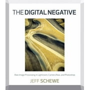 The Digital Negative: Raw Image Processing in Lightroom, Camera Raw, and Photoshop [Paperback - Used]