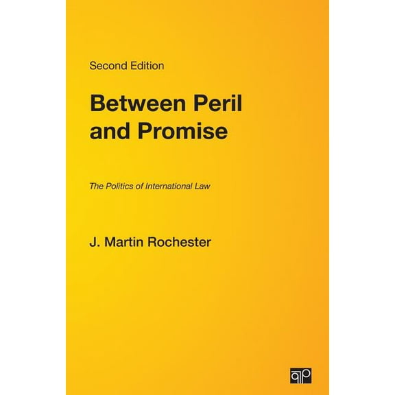 Between Peril and Promise: The Politics of International Law, (Paperback)