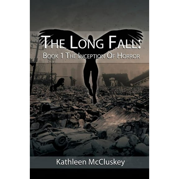 Long Fall The Long Fall: Book 1: The Inception of Horror, Book 51288, (Paperback)