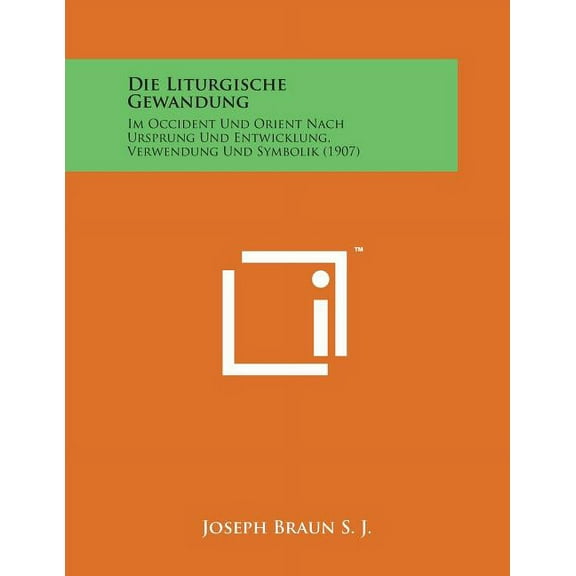 Die Liturgische Gewandung (Paperback)