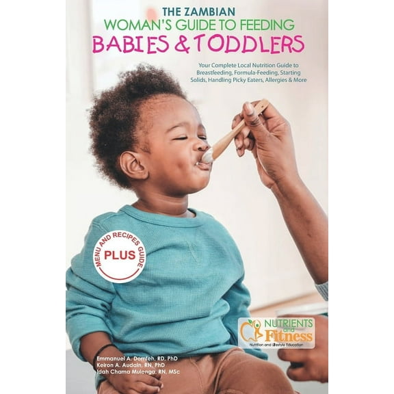 The Zambian Woman's Guide to Feeding Babies & Toddlers, (Paperback)
