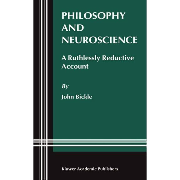 Studies in Brain and Mind Philosophy and Neuroscience: A Ruthlessly Reductive Account, Book 2, (Hardcover)