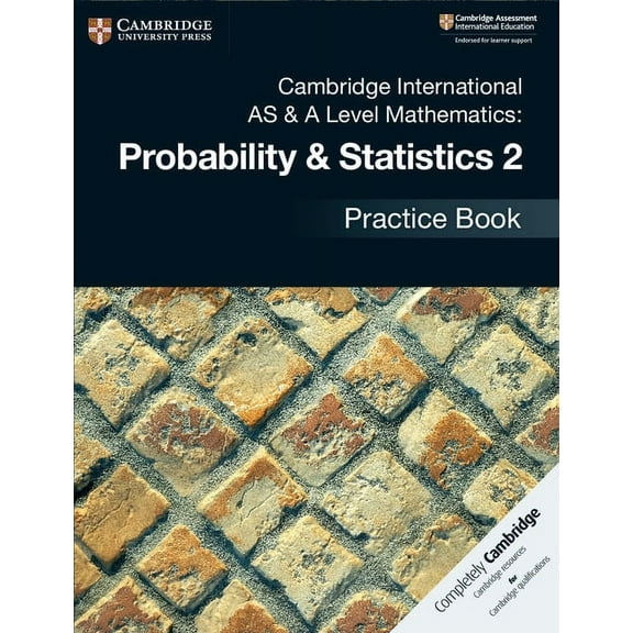 Cambridge International as & a Level Mathematics: Probability & Statistics 2 Practice Book, (Paperback)