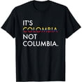 thumbnail image 2 of It is Colombia Not Columbia Colombian T-Shirt, 2 of 3