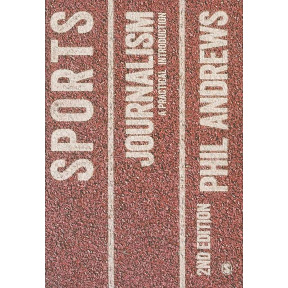 Sports Journalism: A Practical Introduction, (Paperback)