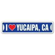Street Sign - I Love Yucaipa, California