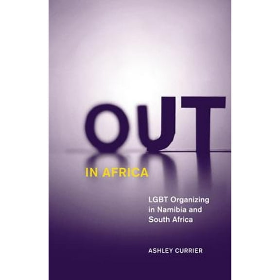 Pre-Owned Out in Africa: LGBT Organizing in Namibia and South Africa Volume 38 (Paperback) 0816678014 9780816678013