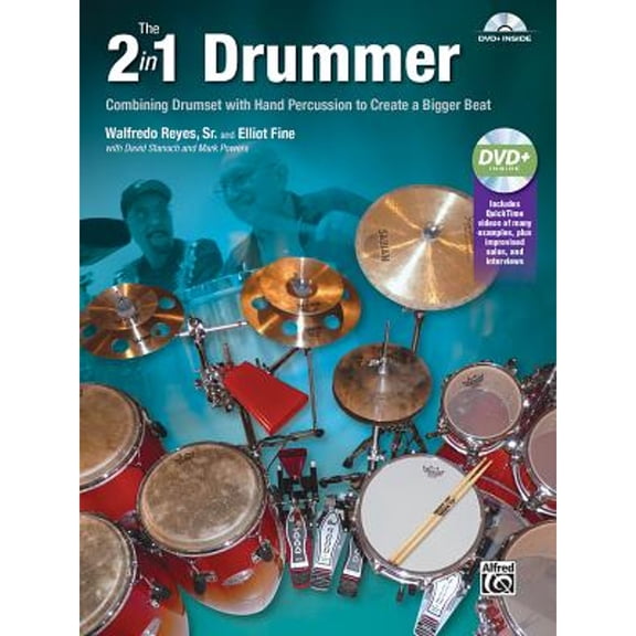 Pre-Owned The 2-In-1 Drummer: Combining Drumset with Hand Percussion to Create a Bigger Beat, Book & DVD (Paperback) by Walfredo Reyes, Elliot Fine, David Stanoch
