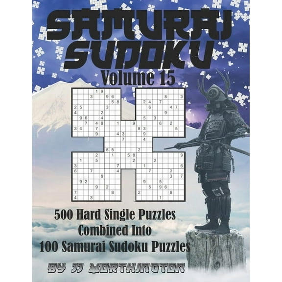 Sudoku Samurai Puzzles Large Print for Adults and Kids Hard Volume 15: 500 Hard Sudoku Puzzles Combined to Make 100 Samurai Sudoku Puzzles