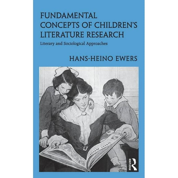 Children's Literature and Culture Fundamental Concepts of Children's Literature Research: Literary and Sociological Approaches, (Hardcover)