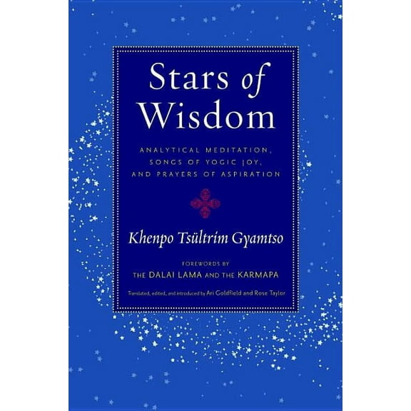 Stars of Wisdom : Analytical Meditation, Songs of Yogic Joy, and Prayers of Aspiration (Paperback)