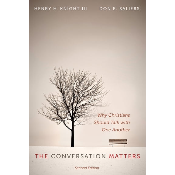 The Conversation Matters, Second Edition: Why Christians Should Talk with One Another, (Paperback)