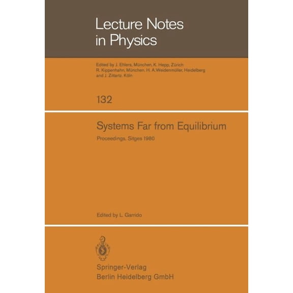 Lecture Notes in Physics Systems Far from Equilibrium: Sitges Conference on Statistical Mechanics, June 1980, Sitges, Barcelona/Spain, Book 132, (Paperback)