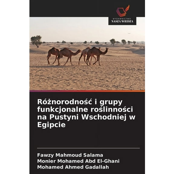 RÃ³żnorodnośc i grupy funkcjonalne roślinności na Pustyni Wschodniej w Egipcie, (Paperback)