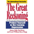 thumbnail image 1 of Pre-Owned The Great Reckoning: Protecting Yourself in the Coming Depression, 9780671885281, 0671885286, Paperback, Revised and Upd ed. edition, 1 of 1