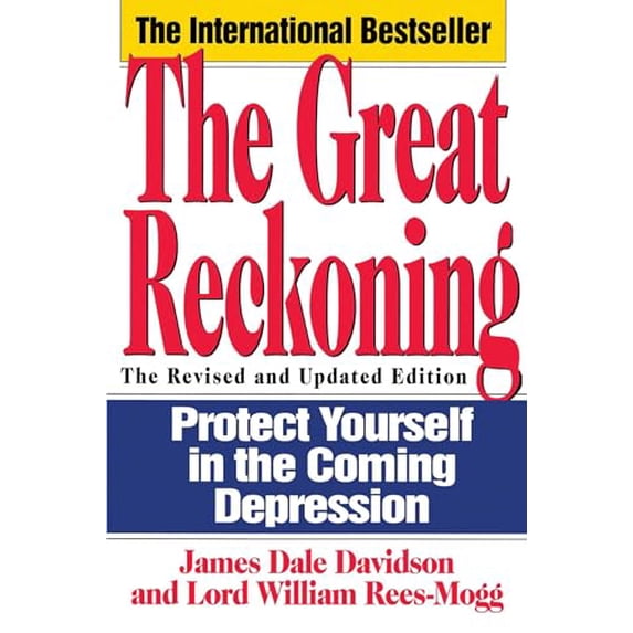 Pre-Owned The Great Reckoning: Protecting Yourself in the Coming Depression, 9780671885281, 0671885286, Paperback, Revised and Upd ed. edition