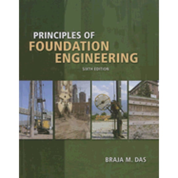 Pre-Owned Principles of Foundation Engineering (Hardcover) 0495082465 9780495082460