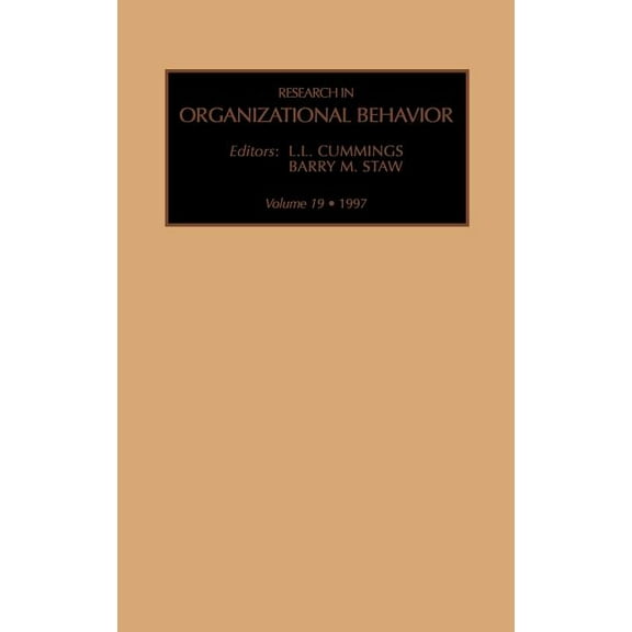 Research in Organizational Behavior Research in Organizational Behavior: Volume 19, Book 19, (Hardcover)