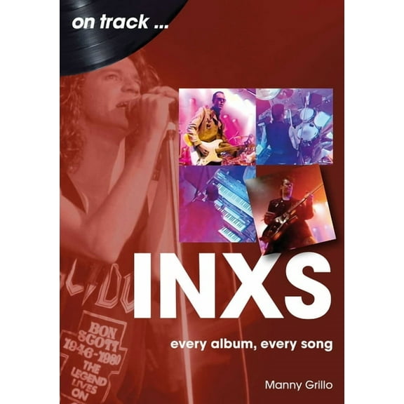 Inxs: Every Album, Every Song, (Paperback)