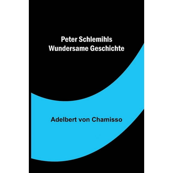 Peter Schlemihls wundersame Geschichte, (Paperback)