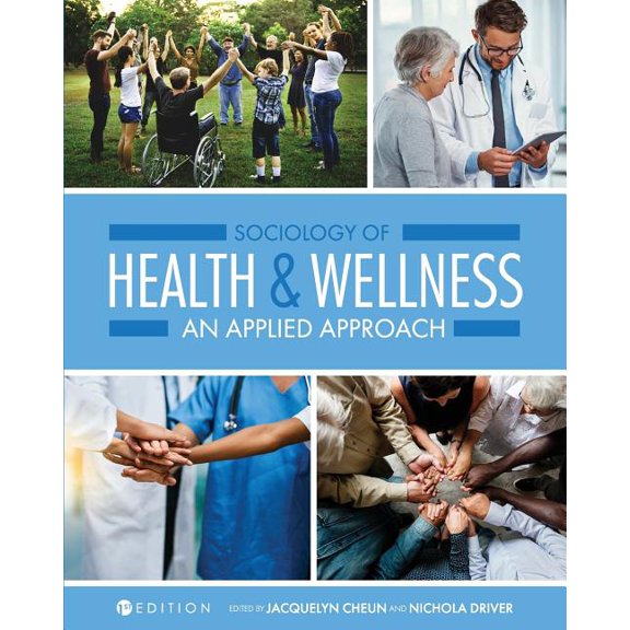 Sociology of Health and Wellness: An Applied Approach, (Paperback)