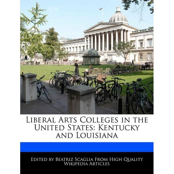 Liberal Arts Colleges in the United States : Kentucky and Louisiana