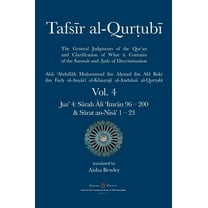 Tafsir Al-Qurtubi: Tafsir al-Qurtubi Vol. 4: Juz' 4: Sūrah Āli 'Imrān 96 - Sūrat an-Nisā' 1 - 23 (Hardcover)