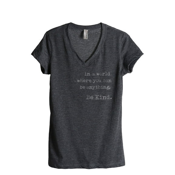 In A World Where You Can Be Anything Be Kind Women's Fashion Relaxed V-Neck T-Shirt Tee Charcoal Gre