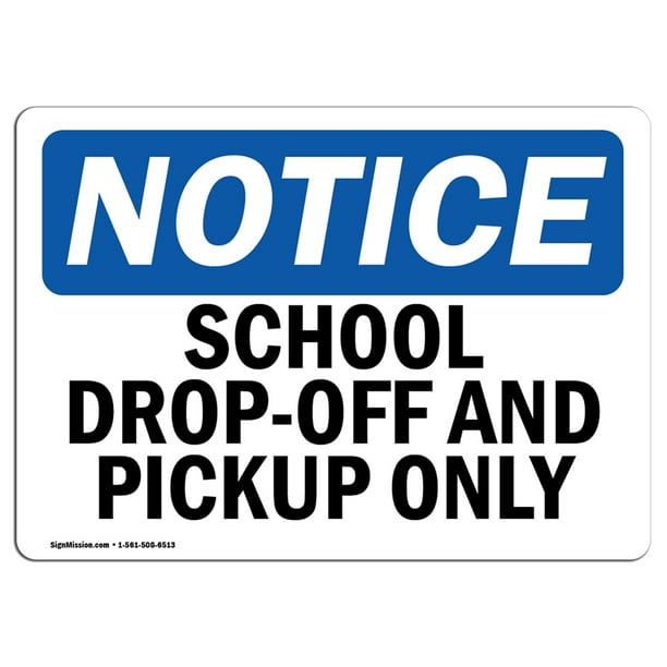 OSHA Notice - School Drop-Off And Pickup Only Sign | Heavy Duty Sign or ...